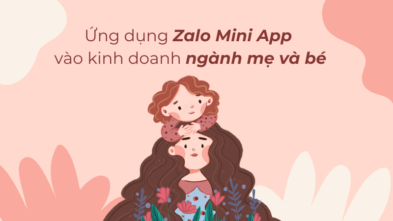 zalo-mini-app-nganh-me-va-be